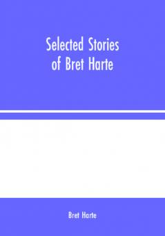 Selected Stories of Bret Harte