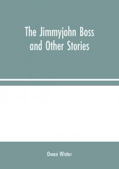 The Jimmyjohn Boss and Other Stories