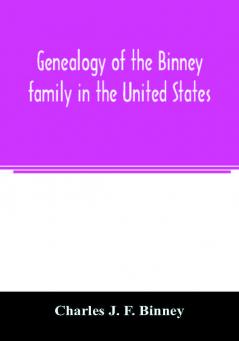 Genealogy of the Binney family in the United States