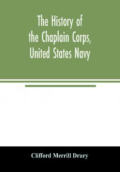 The history of the Chaplain Corps United States Navy