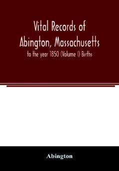 Vital records of Abington Massachusetts