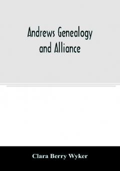 Andrews genealogy and alliance