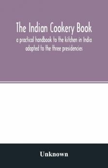 The Indian Cookery Book