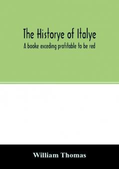 The historye of Italye