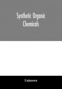 Synthetic organic chemicals