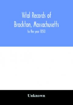 Vital records of Brockton Massachusetts