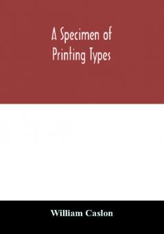 A specimen of printing types