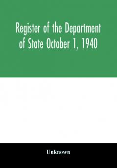 Register of the Department of State October 1 1940