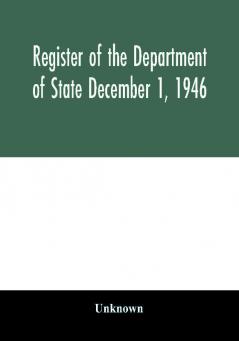 Register of the Department of State December 1 1946