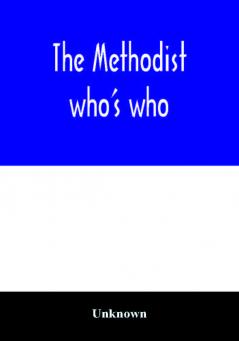 The Methodist who's who