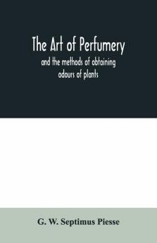 The Art Of Perfumery