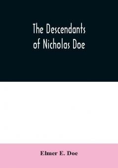 The descendants of Nicholas Doe