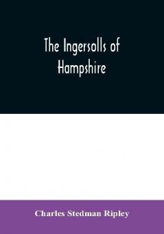 The Ingersolls of Hampshire