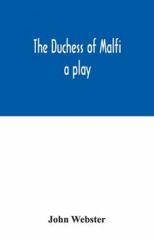 The Duchess Of Malfi