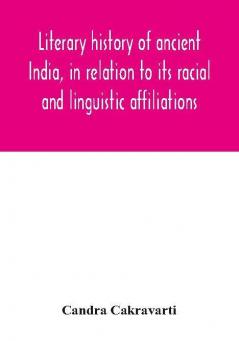 Literary history of ancient India in relation to its racial and linguistic affiliations