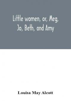 Little women or Meg Jo Beth and Amy