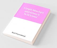 A Complete Hebrew-English Pocket-Dictionary To The Old Testament