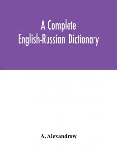 A complete English-Russian dictionary