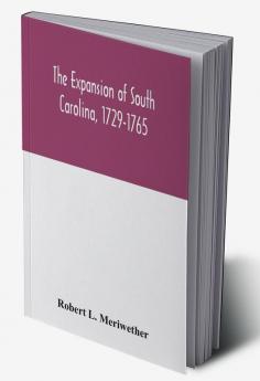 The expansion of South Carolina 1729-1765