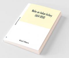 Notes On Indian History (664-1858)