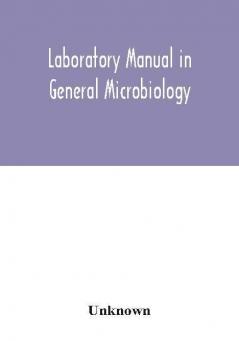 Laboratory manual in general microbiology