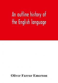 An outline history of the English language