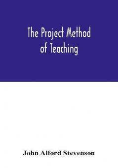 The project method of teaching