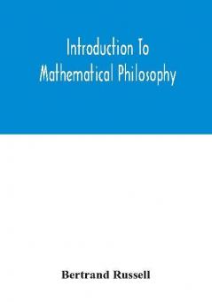 Introduction To Mathematical Philosophy