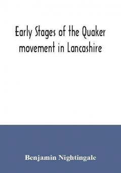 Early stages of the Quaker movement in Lancashire