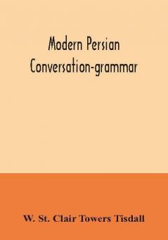 Modern Persian conversation-grammar