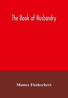 The book of husbandry