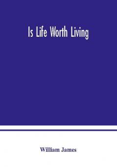 Is life worth living