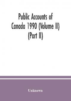 Public accounts of Canada 1990 (Volume II) (Part II)