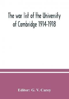 The war list of the University of Cambridge 1914-1918