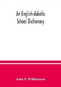 An English-Dakota school dictionary