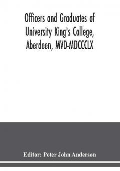 Officers and graduates of University King's College Aberdeen MVD-MDCCCLX