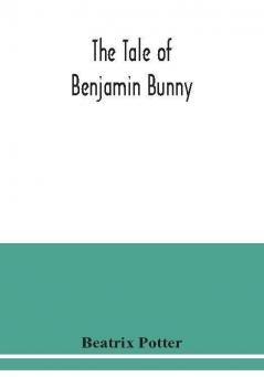 The tale of Benjamin Bunny