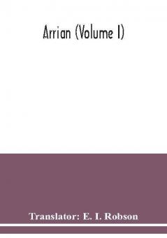 Arrian (Volume I)