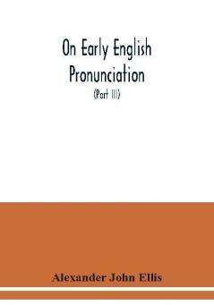 On early English pronunciation