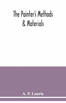 The Painter'S Methods & Materials