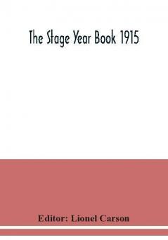 The Stage Year Book 1915