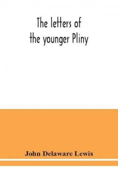 The letters of the younger Pliny