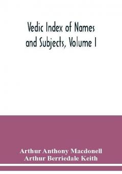 Vedic Index of Names and Subjects Volume I