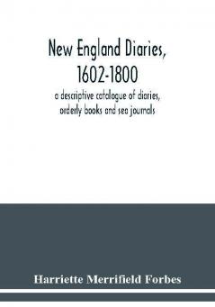 New England diaries 1602-1800