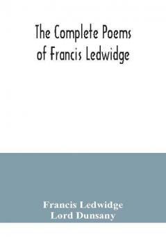 The complete poems of Francis Ledwidge