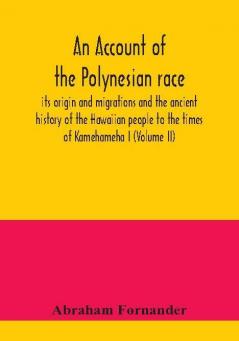 An account of the Polynesian race