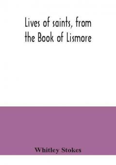 Lives of saints from the Book of Lismore