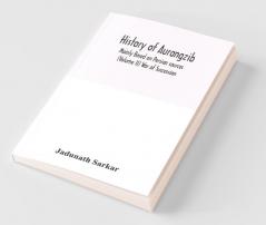 History Of Aurangzib; Mainly Based On Persian Sources (Volume Ii) War Of Succession