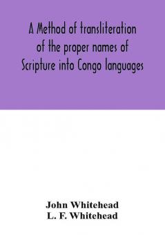 A method of transliteration of the proper names of Scripture into Congo languages