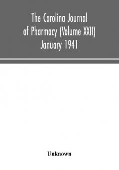 The Carolina journal of pharmacy (Volume XXII) January 1941